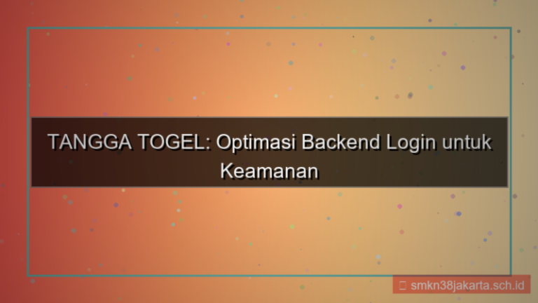 tampilan TANGGA TOGEL optimasi backend login