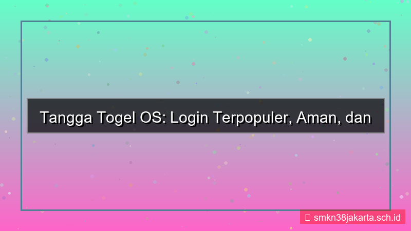 tampilan TANGGA TOGEL os terpopuler login