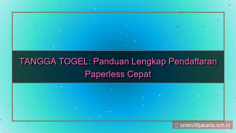 tampilan TANGGA TOGEL paperless pendaftaran