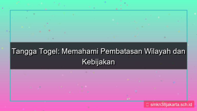 TANGGA TOGEL pembatasan wilayah daftar