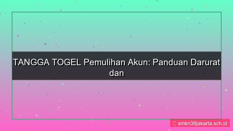 visual TANGGA TOGEL pemulihan akun darurat