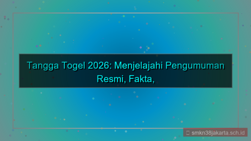 konten TANGGA TOGEL pengumuman resmi 2026