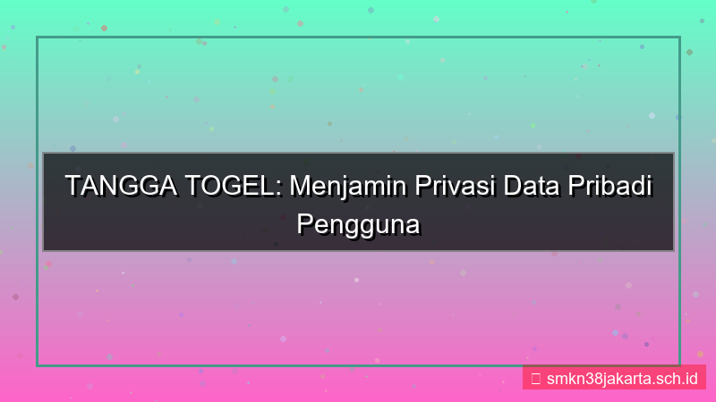 konten TANGGA TOGEL privasi data pribadi