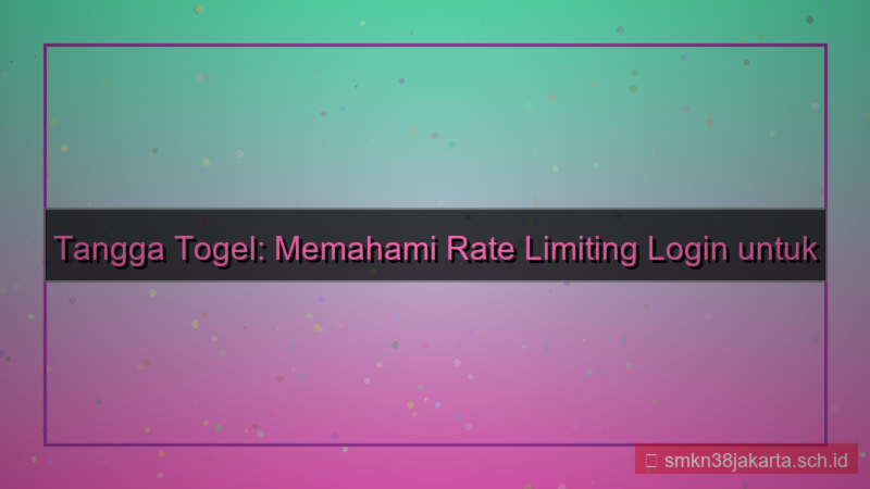 TANGGA TOGEL rate limiting login