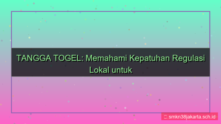konten TANGGA TOGEL regulasi lokal kepatuhan