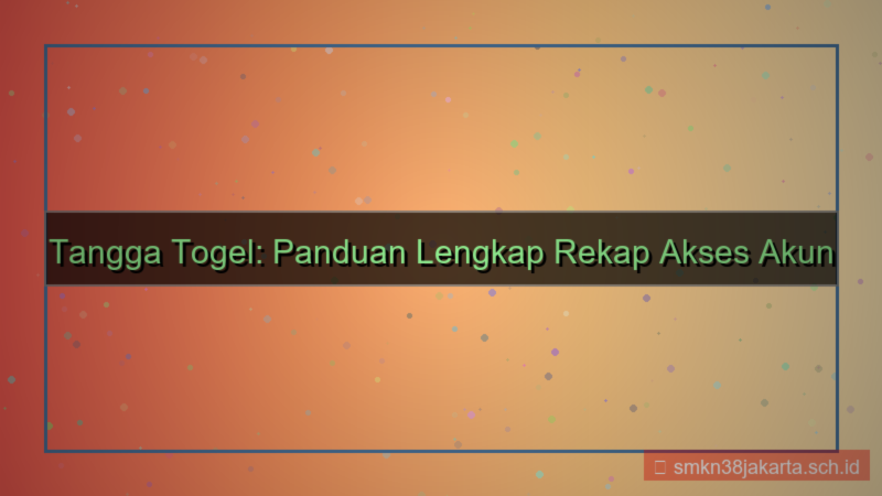 visual TANGGA TOGEL rekap akses akun