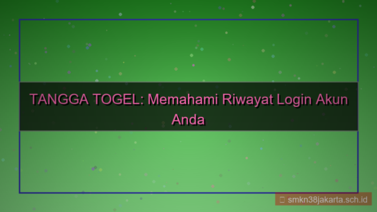 TANGGA TOGEL riwayat login akun