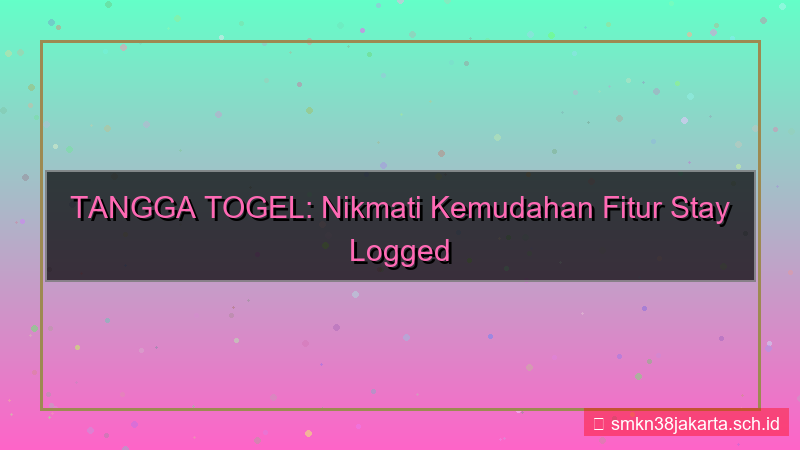 gambar TANGGA TOGEL stay logged in fitur