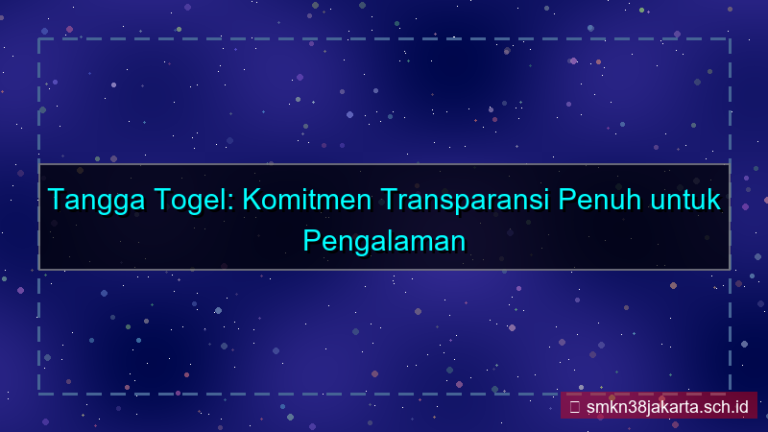 tampilan TANGGA TOGEL transparansi perusahaan tanggatogel